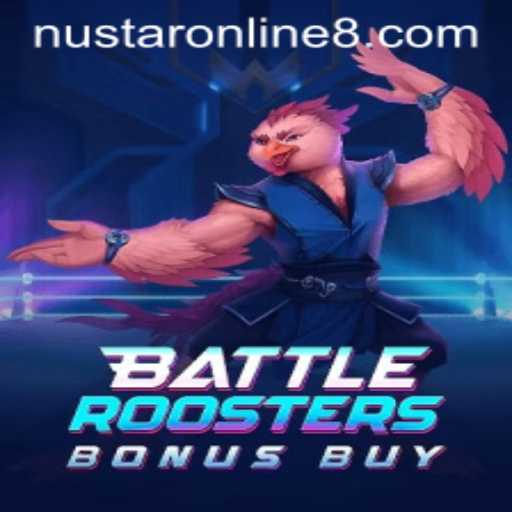 BattleRoostersBonusBuy: A New Wave in Nustar Online Gaming