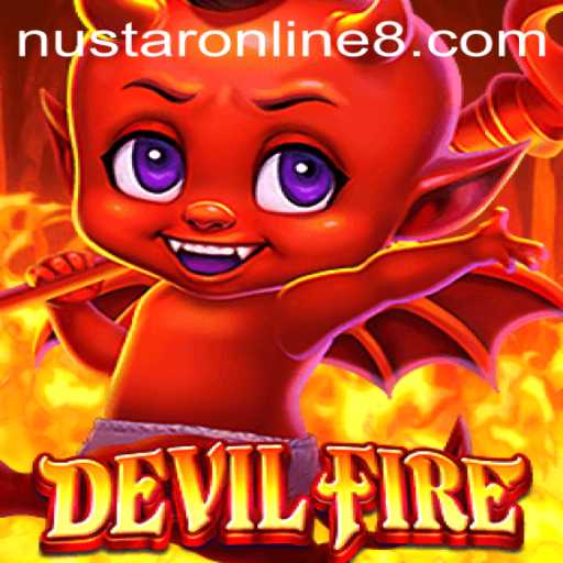 Exploring DevilFire: A Deep Dive into the Thrilling Adventure of Nustar Online