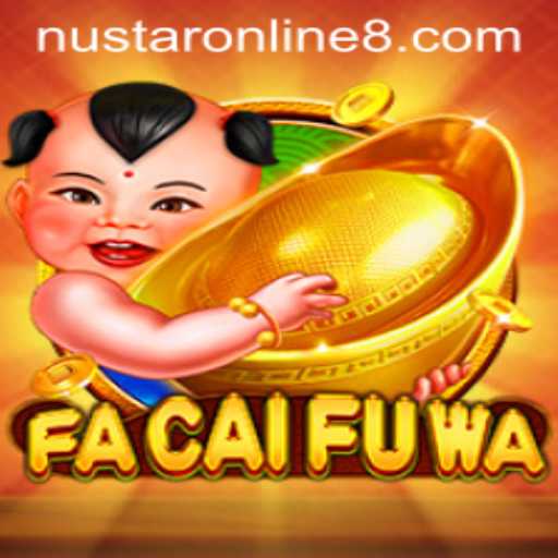 Discover the Magic of FaCaiFuWa in the Nustar Online Universe