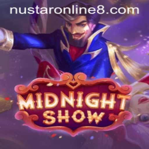 MidnightShow: An In-depth Look at the Thrilling New Game with Nustar Online Experience